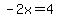 -2x+=+4+%96+6+-+4