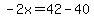 -2x+=+42-40