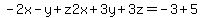 -2x+-+y+%2B+z+2x%2B3y%2B3z=-3%2B5