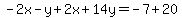 -2x+-+y+%2B2x+%2B+14y+=+-7%2B20