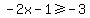 -2x-1%3E=-3