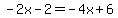 -2x-2=-4x%2B6+