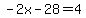 -2x-28=4