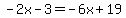 -2x-3=-6x%2B19