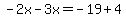 -2x-3x=-19%2B4