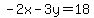-2x-3y=18+