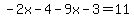 -2x-4-9x-3=11