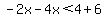 -2x-4x%3C4%2B6