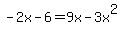 -2x-6=9x-3x%5E2