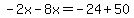-2x-8x=-24%2B50