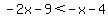-2x-9%3C-x-4