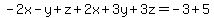 -2x-y%2Bz%2B2x%2B3y%2B3z=-3%2B5