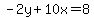 -2y%2B10x=8