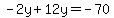 -2y%2B12y=-70