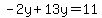 -2y%2B13y=11