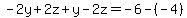 -2y%2B2z%2By-2z=-6-%28-4%29