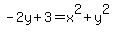-2y%2B3=x%5E2%2By%5E2