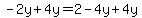 -2y%2B4y=2-4y%2B4y