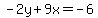 -2y%2B9x=-6
