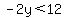 -2y%3C12