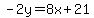 -2y=%2B8x%2B21