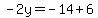 -2y=-14%2B6