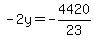 -2y=-4420%2F23