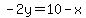 -2y=10-x