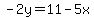 -2y=11-5x