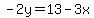 -2y=13-3x