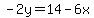 -2y=14-6x