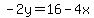 -2y=16-4x