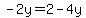 -2y=2-4y
