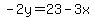 -2y=23-3x