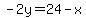 -2y=24-x
