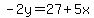 -2y=27%2B5x