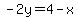 -2y=4-x