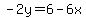 -2y=6-6x