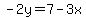 -2y=7-3x