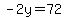 -2y=72