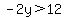 \"-2y%3E12\"