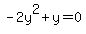 -2y%5E2%2By=0