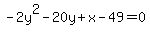 -2y%5E2-20y%2Bx-49=0