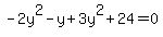 -2y%5E2-y%2B3y%5E2%2B24=0