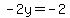 -2y+=+-2