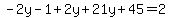 -2y-1%2B2y%2B21y%2B45=2