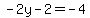 -2y-2+=+-4