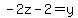 -2z+-+2+=+y+