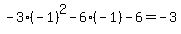 -3%28-1%29%5E2-6%28-1%29-6=-3