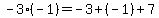 -3%28-1%29+=+-3+%2B+%28-1%29+%2B+7